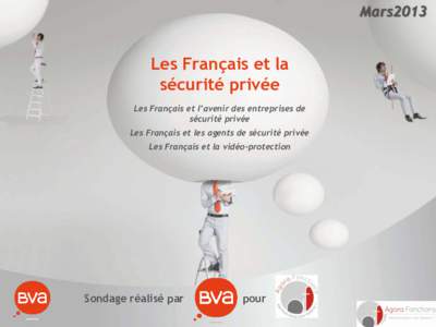 Mars2013  Les Français et la sécurité privée Les Français et l’avenir des entreprises de sécurité privée