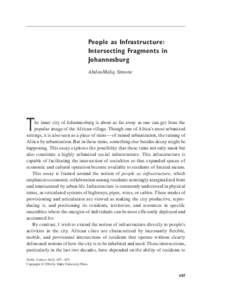 People as Infrastructure: Intersecting Fragments in Johannesburg AbdouMaliq Simone  T