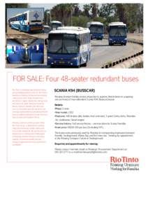 FOR SALE: Four 48-seater redundant buses Rio Tinto is a leading international mining group, headquartered in the UK. Rio Tinto’s