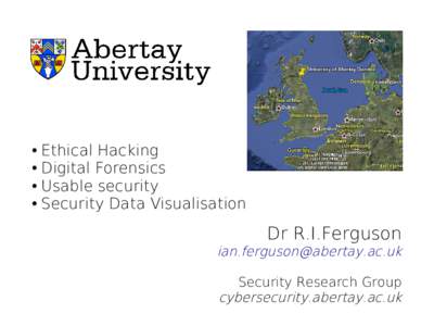 Ethical Hacking ● Digital Forensics ● Usable security ● Security Data Visualisation ●