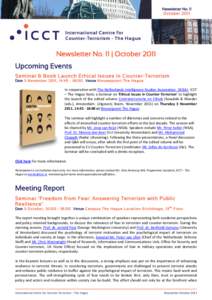 Newsletter No. 11 October 2011 Newsletter No. 11 | October 2011 Upcoming Events Seminar & Book Launch Ethical Issues in Counter-Terrorism