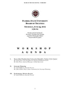 BOARD OF TRUSTEES MEETING - WORKSHOP  FLORIDA STATE UNIVERSITY BOARD OF TRUSTEES THURSDAY JUNE 2 , 2015 1:30 PM