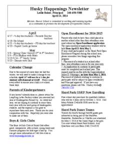 Husky Happenings Newsletter Leslie Baker, Principal[removed]April 14, 2014 Mission: Hoover School is committed to working and learning together as a community to promote the development of responsible citizens.