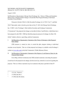 SECURITIES AND EXCHANGE COMMISSION (Release No[removed]; File No. SR-CHX[removed]August 2, 2012 Self-Regulatory Organizations; Chicago Stock Exchange, Inc.; Notice of Filing and Immediate Effectiveness of Proposed Rule