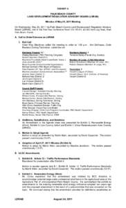 EXHIBIT A PALM BEACH COUNTY LAND DEVELOPMENT REGULATION ADVISORY BOARD (LDRAB) Minutes of May 25, 2011 Meeting On Wednesday, May 25, 2011 the Palm Beach County Land Development Regulation Advisory Board (LDRAB), met in t