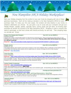 New Hampshire SPCA Holiday Marketplace! Start your Holiday shopping from the comfort of your own home by shopping with one of these generous businesses. Each will be making a donation to the New Hampshire SPCA for every 