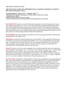 Subject Matter: Biomedical Treatment  THE ONCOLYTIC VIRUS MG1 PREFERENTIALLY TARGETS AND KILLS LATENTLY HIV-INFECTED OM10.1 CELLS Nischal Ranganath1; Sandra Côté1, 2; Jonathan Angel1, 2, 3; 1