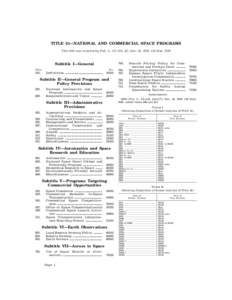 TITLE 51—NATIONAL AND COMMERCIAL SPACE PROGRAMS This title was enacted by Pub. L. 111–314, § 3, Dec. 18, 2010, 124 Stat[removed]Subtitle I—General