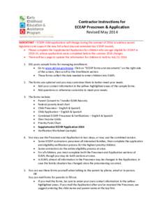 Contractor Instructions for ECEAP Prescreen & Application Revised May 2014 IMPORTANT – ECEAP child applications will change during the summer of 2014, to address recent legislation and support the new full school day a