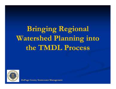 Bringing Regional Watershed Planning into the TMDL Process