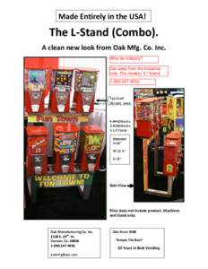 Made Entirely in the USA!  The L-Stand (Combo). A clean new look from Oak Mfg. Co. Inc. Why ordinary?