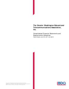 The Greater Washington Educational Telecommunications Association, Inc. Consolidated Financial Statements and Supplemental Schedules Years Ended June 30, 2011 and 2010