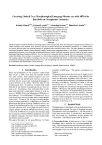 Creating Linked Data Morphological Language Resources with MMoOn The Hebrew Morpheme Inventory Bettina Klimek1,2,a , Natanael Arndt1,2,a , Sebastian Krause2,b , Timotheus Arndt3,c 1  Agile Knowledge Engineering and Seman