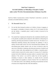 SmarTone’s response to the draft Guidelines on Misleading or Deceptive Conduct under section 7M of the Telecommunications Ordinance (Cap 106) SmarTone Mobile Communications Limited (“SmarTone”) would like to provid