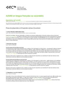 Activité en langue française au secondaire Description de l’activité *Référez-vous au document 2_structure_generale_secondaire pour une vue d’ensemble de l’activité en fonction des programmes du MELS. Note : 