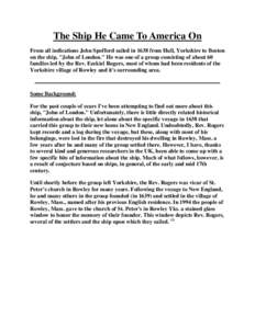 The Ship He Came To America On From all indications John Spofford sailed in 1638 from Hull, Yorkshire to Boston on the ship, 