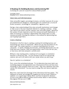 A Roadmap for Building Business and Maximizing ROI A strategy for customer acquisition and profitable growth Christopher Nelson Managing Director, Advanced Marketing Solutions  Select Sales and Profit Destinations