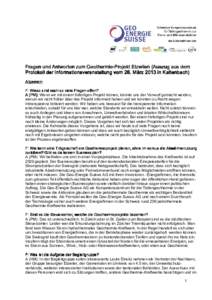 Fragen und Antworten zum GeothermieGeothermie-Projekt Etzwilen (Auszug aus dem Protokoll der Informationsveranstaltung Informationsveranstaltung vom 26. März 2013 in Kaltenbach) Kaltenbach) Allgemein F: Wieso sind noch 