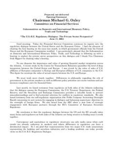 Prepared, not delivered Opening Statement Chairman Michael G. Oxley Committee on Financial Services Subcommittee on Domestic and International Monetary Policy,