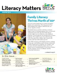 Literacy Matters WINTER 2014 Family Literacy Thrives North of 60° Across the north, family literacy activities strengthen