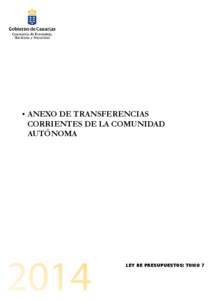 •	ANEXO DE TRANSFERENCIAS                     CORRIENTES DE LA COMUNIDAD[removed]AUTÓNOMA 2014