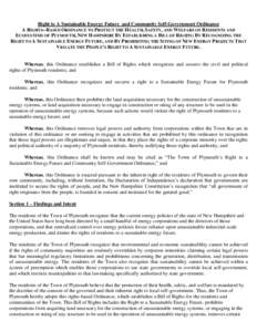 Right to A Sustainable Energy Future and Community Self-Government Ordinance A RIGHTS--BASED ORDINANCE TO PROTECT THE HEALTH, SAFETY, AND WELFARE OF RESIDENTS AND ECOSYSTEMS OF PLYMOUTH, NEW HAMPSHIRE BY ESTABLISHING A B