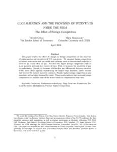 GLOBALIZATION AND THE PROVISION OF INCENTIVES INSIDE THE FIRM: The Eﬀect of Foreign Competition Maria Guadalupe∗ Columbia University and CEPR