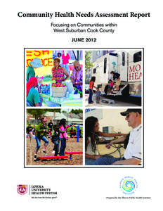 Community Health Needs Assessment Report Focusing on Communities within West Suburban Cook County JUNE 2012  	
  