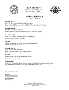 K EN B ENNETT SECRETARY OF STATE STATE OF ARIZONA Public Schedule June 22 – 29, 2013