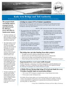Knik Arm Bridge and Toll Authority  www.knikarmbridge.com Furthering the regional development of Southcentral Alaska.