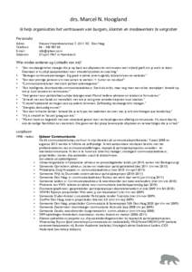 drs.	Marcel	N.	Hoogland	 Ik	help	organisaties	het	vertrouwen	van	burgers,	klanten	en	medewerkers	te	vergroten	 Personalia Adres: Telefoon: E-mail: