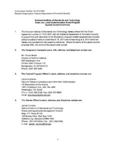 Grant Award Number: [removed]Recipient Organization: Alabama Department of Homeland Security National Institute of Standards and Technology State and Local Implementation Grant Program Special Award Conditions