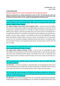 Fast Retailing Co., Ltd. April 12, 2012 Analyst Meeting Q&A Business results for the six months from September 2011 through February 2012 Below are excerpts from our analyst meeting held on April 12, 2012. The following 