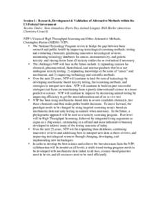 Session 1: Research, Development & Validation of Alternative Methods within the US Federal Government Session Chairs: Sara Amundson (Doris Day Animal League), Rick Becker (American Chemistry Council) NTP’s Vision of Hi