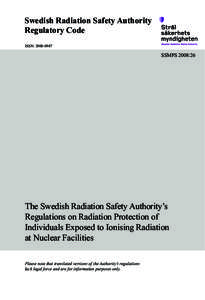 Swedish Radiation Safety Authority Regulatory Code ISSN: SSMFS 2008:26