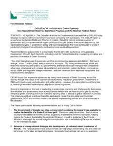 For Immediate Release CIELAP’s Call to Action for a Green Economy New Report Finds Room for Significant Progress and the Need for Federal Action TORONTO – 12 April[removed]The Canadian Institute for Environmental Law 