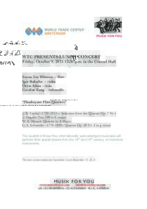 WTC PRESENTS LUNCH CONCERT  Friday, October 9, :30 p.m. in the Central Hall Emma Zoe Elkinson – flute Igor Ruhadze – violin