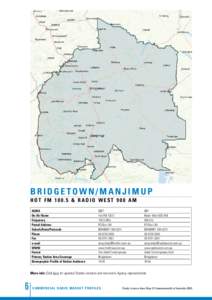 bridgetown/manjimup H OT FM[removed] & RADIO W EST[removed]AM ACMA On-Air Name Frequency Postal Address