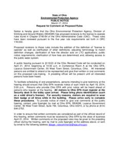 State of Ohio Environmental Protection Agency PUBLIC NOTICE March 17, 2014 Request for Comment on Proposed Rules Notice is hereby given that the Ohio Environmental Protection Agency, Division of