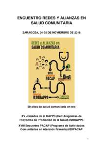 ENCUENTRO REDES Y ALIANZAS EN SALUD COMUNITARIA ZARAGOZA, 24-25 DE NOVIEMBRE DEaños de salud comunitaria en red XV Jornadas de la RAPPS (Red Aragonesa de