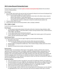 2013 Cyclone Research Partnership Grants Announcing a grant program to increase faculty-to-faculty research partnerships between ISU and national minority serving institutions. Grant Amount • Up to $15,000, half of whi