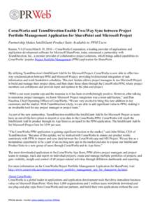 CorasWorks and TeamDirection Enable Two-Way Sync between Project Portfolio Management Application for SharePoint and Microsoft Project Partnership Makes IntelliGantt Product Suite Available to PPM Users Reston, VA (Vocus