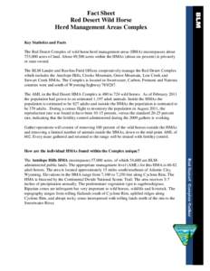 Fact Sheet Red Desert Wild Horse Herd Management Areas Complex Key Statistics and Facts The Red Desert Complex of wild horse herd management areas (HMA) encompasses about 753,000 acres of land. About 49,500 acres within 