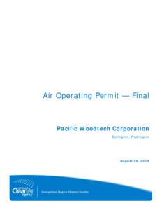 Air Operating Permit — Final  Pacific Woodtech Corporation Burlington, Washington  August 26, 2014