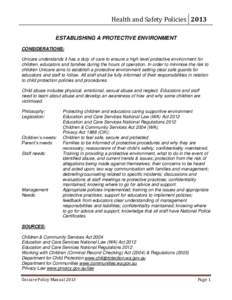 Health and Safety Policies 2013 ESTABLISHING A PROTECTIVE ENVIRONMENT CONSIDERATIONS: Unicare understands it has a duty of care to ensure a high level protective environment for children, educators and families during th