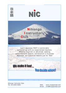 Nihongo Instructor Club Learn Japanese FAST in comfortable surroundings with our experienced teachers.