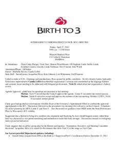 INTERAGENCY COORDINATING COUNCIL (ICC) MINUTES Friday, April 27, 2012 9:00 a.m. – 12:00 Noon Marriott Madison West 1313 John Q. Hammons Middleton