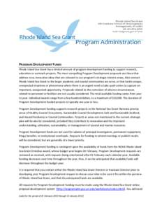 PROGRAM DEVELOPMENT FUNDS Rhode Island Sea Grant has a limited amount of program development funding to support research, education or outreach projects. The most compelling Program Development proposals are those that a