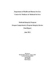 Department of Health and Human Services, Centers for Medicare & Medicaid Services, Medicaid Integrity Program, Oregon Comprehensive Program Integrity Review, Final Report, June 2011