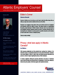 Atlantic Employers’ Counsel LEGAL DEVELOPMENTS OF INTEREST TO BUSINESS IN ATLANTIC CANADA Summer 2014 Editor’s Corner